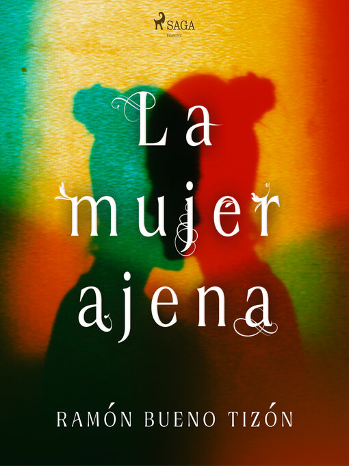 Title details for La mujer ajena by Ramón Bueno Tizón - Available